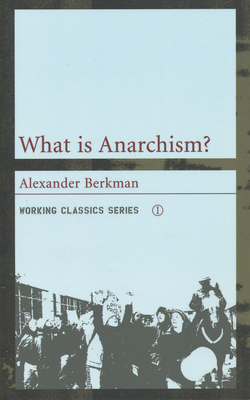 What Is Anarchism? - Alexander Berkman