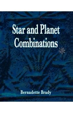 Star and Planet Combinations - Bernadette Brady