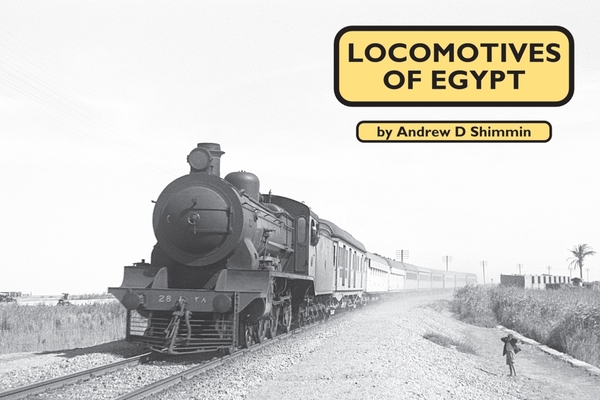 Locomotives of Egypt - Andrew Shimmin