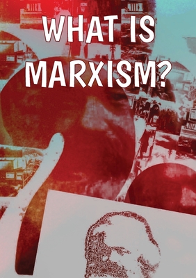 What Is Marxism? - Rob Sewell