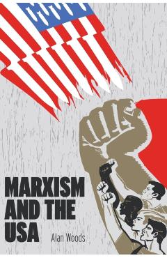 Marxism and the USA - Alan Woods