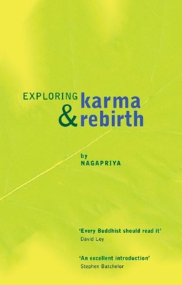 Exploring Karma & Rebirth - Nagapriya