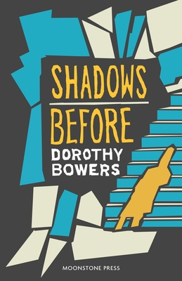 Shadows Before - Dorothy Bowers