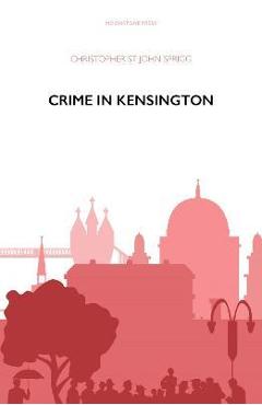 Poza produsului Crime in Kensington - Christopher St John Sprigg