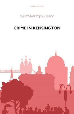 Crime in Kensington - Christopher St John Sprigg