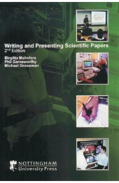 Coperta cărții 'Writing and Presenting Scientific Papers - Birgitta Malmfors'