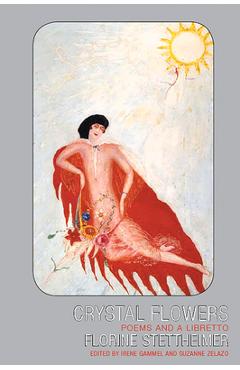 Coperta cărții 'Crystal Flowers and Orphze of the Four Arts - Florine Stettheimer'