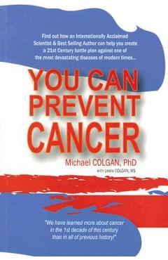 Coperta cărții 'You Can Prevent Cancer - Michael Colgan'