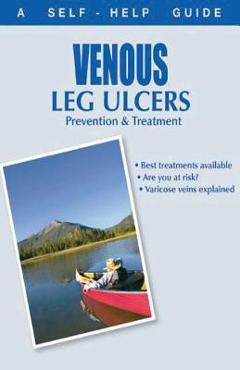 Poza produsului The Doctor's Guide to: Venous Leg Ulcers: Prevention and Treatment - Alan Neil Phd
