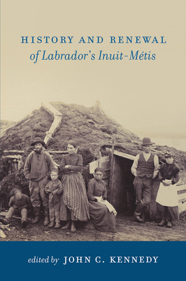 Coperta cărții 'History and Renewal of Labrador's Inuit-Métis - John C. Kennedy'