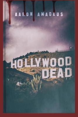 Hollywood Dead - Aaron Amadeus
