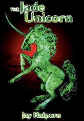 The Jade Unicorn - Special Edition - Jay Halpern