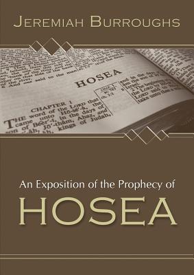 An Exposition of the Prophecy of Hosea - Jeremiah Burroughs