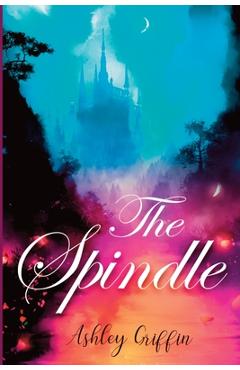 Coperta cărții 'The Spindle - Ashley Griffin'