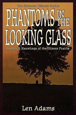 Phantoms in the Looking Glass - Len Adams