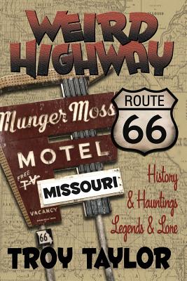 Weird Highway: Missouri - Troy Taylor