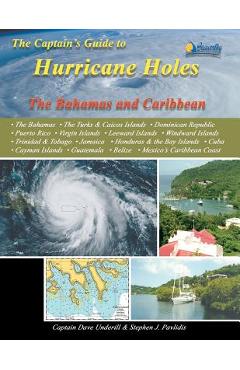 Coperta cărții 'The Captain's Guide to Hurricane Holes: The Bahamas and Caribbean - Captain Dave Underill'