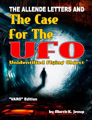 The Allende Letters And The Case For The UFO: Vero Edition - Gray Barker