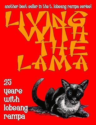 Living with the Lama - T. Lobsang Rampa