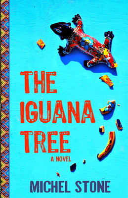 The Iguana Tree - Michel Stone