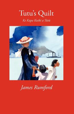 Tutu's Quilt: Ke Kapa Kuiki a Tutu - James Rumford