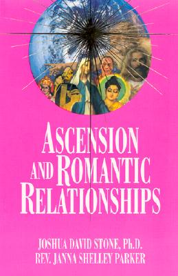 Ascension and Romantic Relationships - Joshua David Stone