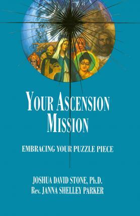 Your Ascension Mission: Embracing Your Puzzle Piece - Joshua David Stone