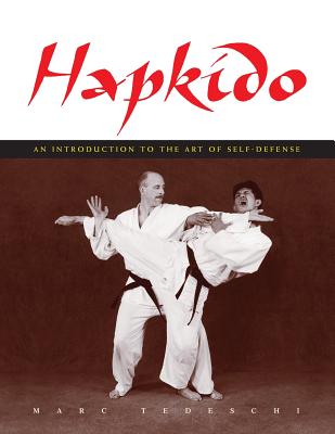 Hapkido: An Introduction to the Art of Self-Defense - Marc Tedeschi