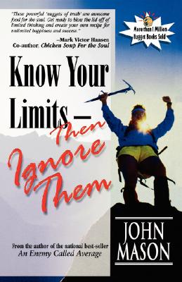 Know Your Limits-Then Ignore Them - John Mason