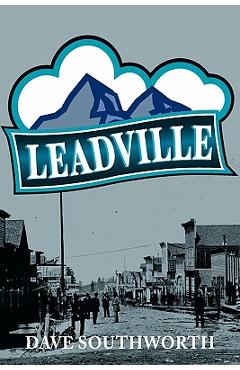 Poza produsului Leadville - Dave Southworth
