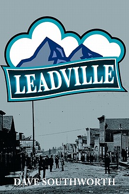 Leadville - Dave Southworth