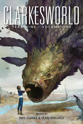 Coperta cărții 'Clarkesworld Year Nine: Volume One - Sean Wallace'
