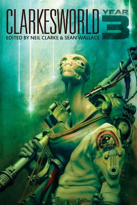 Clarkesworld: Year Three - Sean Wallace