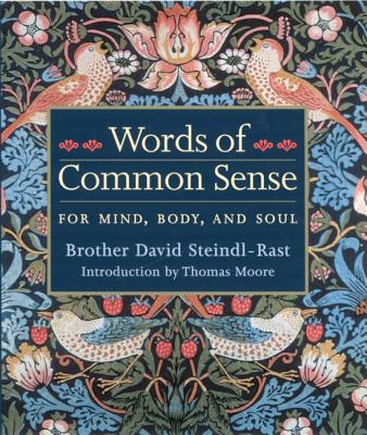 Words of Common Sense - Brother David Steindl-rast