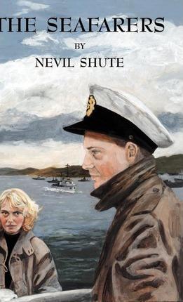 The Seafarers - Nevil Shute