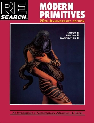 Modern Primitives: 20th Anniversary Deluxe Hardback - V. Vale