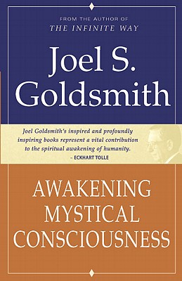 Awakening Mystical Consciousness - Joel S. Goldsmith