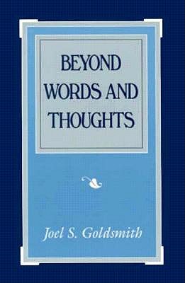 Beyond Words and Thoughts - Joel S. Goldsmith