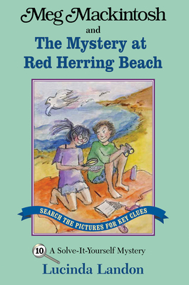 Meg Mackintosh and the Mystery at Red Herring Beach - Title #10: A Solve-It-Yourself Mystery - Lucinda Landon