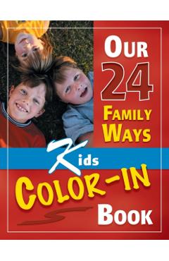 Our 24 Family Ways: Kids Color-In Book - Clay Clarkson