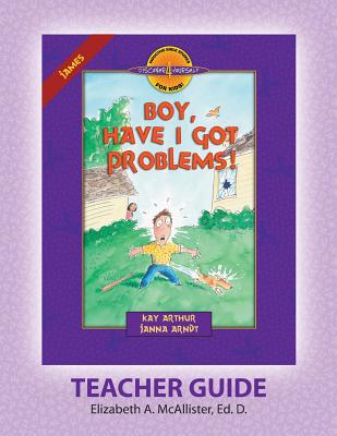Discover 4 Yourself(r) Teacher Guide: Boy, Have I Got Problems! - Elizabeth A. Mcallister