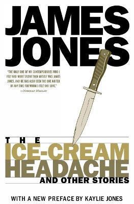 The Ice-Cream Headache & Other Stories - James Jones