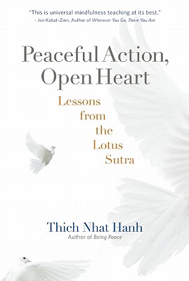 Peaceful Action, Open Heart: Lessons from the Lotus Sutra - Thich Nhat Hanh
