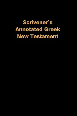 Scrivener's Annotated Greek New Testament - Frederick Scrivener