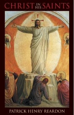 Christ in His Saints - Patrick Henry Reardon