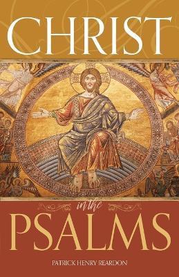 Christ in the Psalms - Patrick Henry Reardon