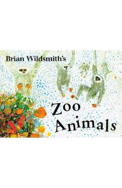Poza produsului Brian Wildsmith's Zoo Animals - Brian Wildsmith