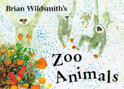 Brian Wildsmith's Zoo Animals - Brian Wildsmith
