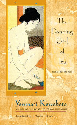 The Dancing Girl of Izu: And Other Stories - Yasunari Kawabata