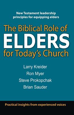 The Biblical Role of Elders for Today's Church - Larry Kreider